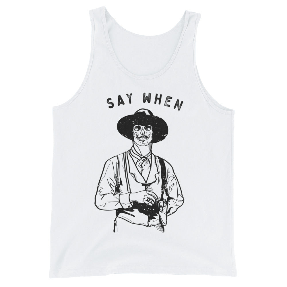 "Say When" Doc Holliday Tank Top