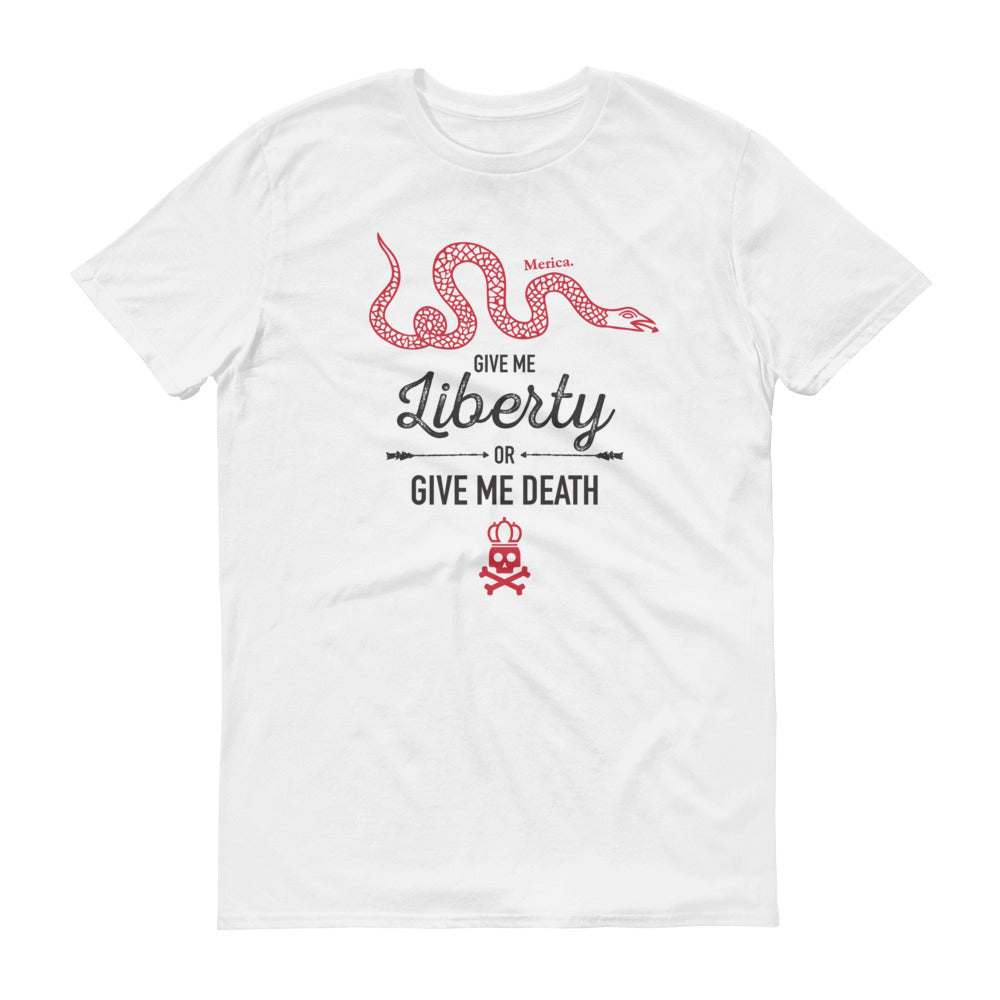 Give Me Liberty OR Give Me Death! Short-Sleeve T-Shirt