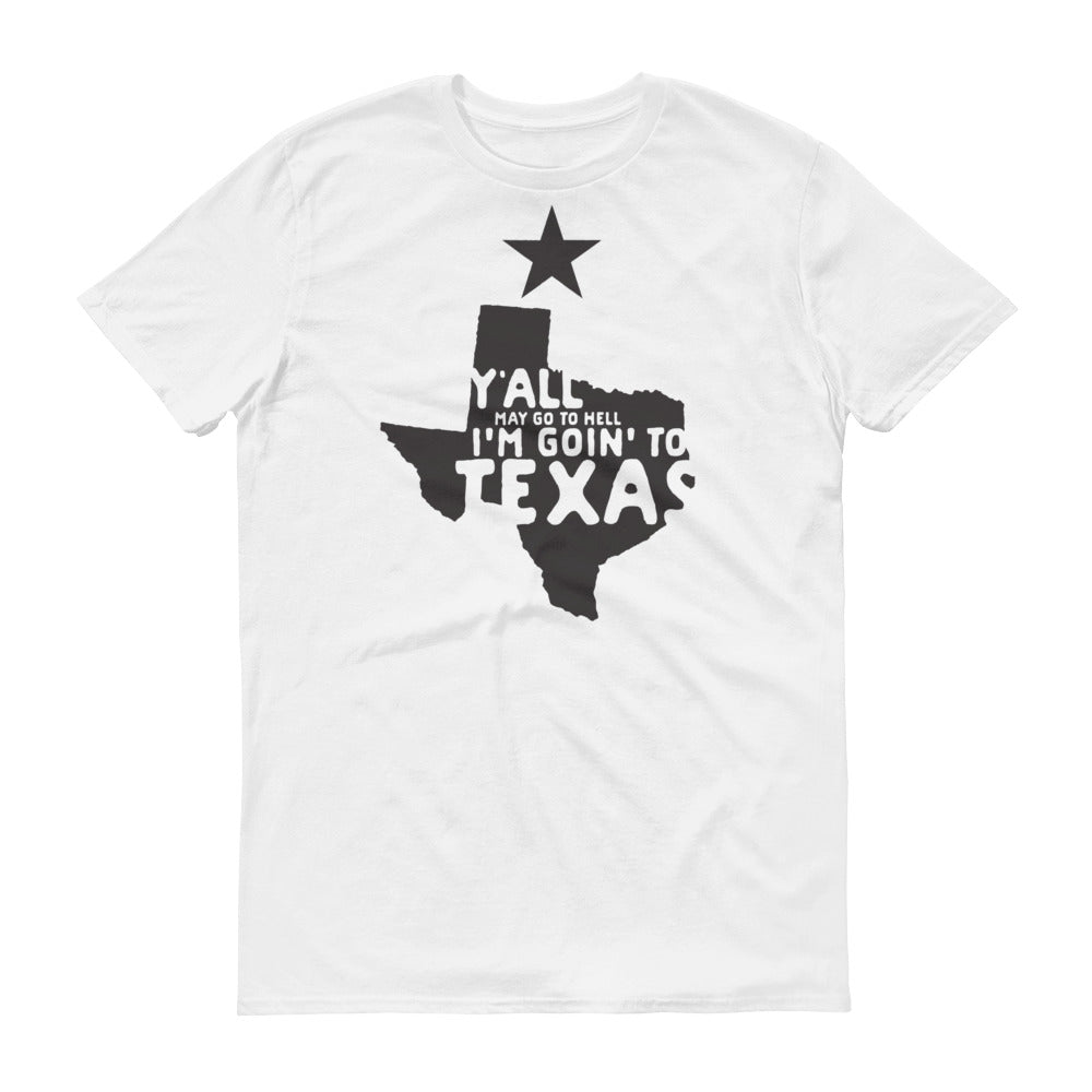 Goin' To Texas Short-Sleeve T-Shirt