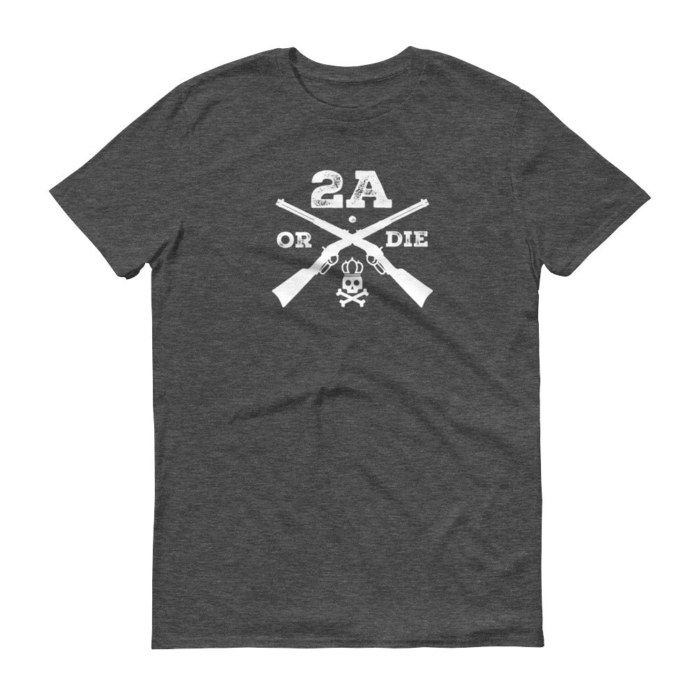 2A or Die Short-Sleeve T-Shirt