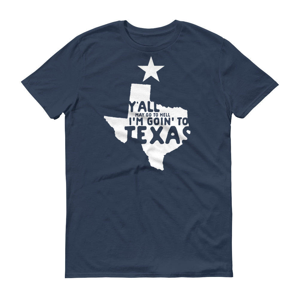 Goin' To Texas Short-Sleeve T-Shirt