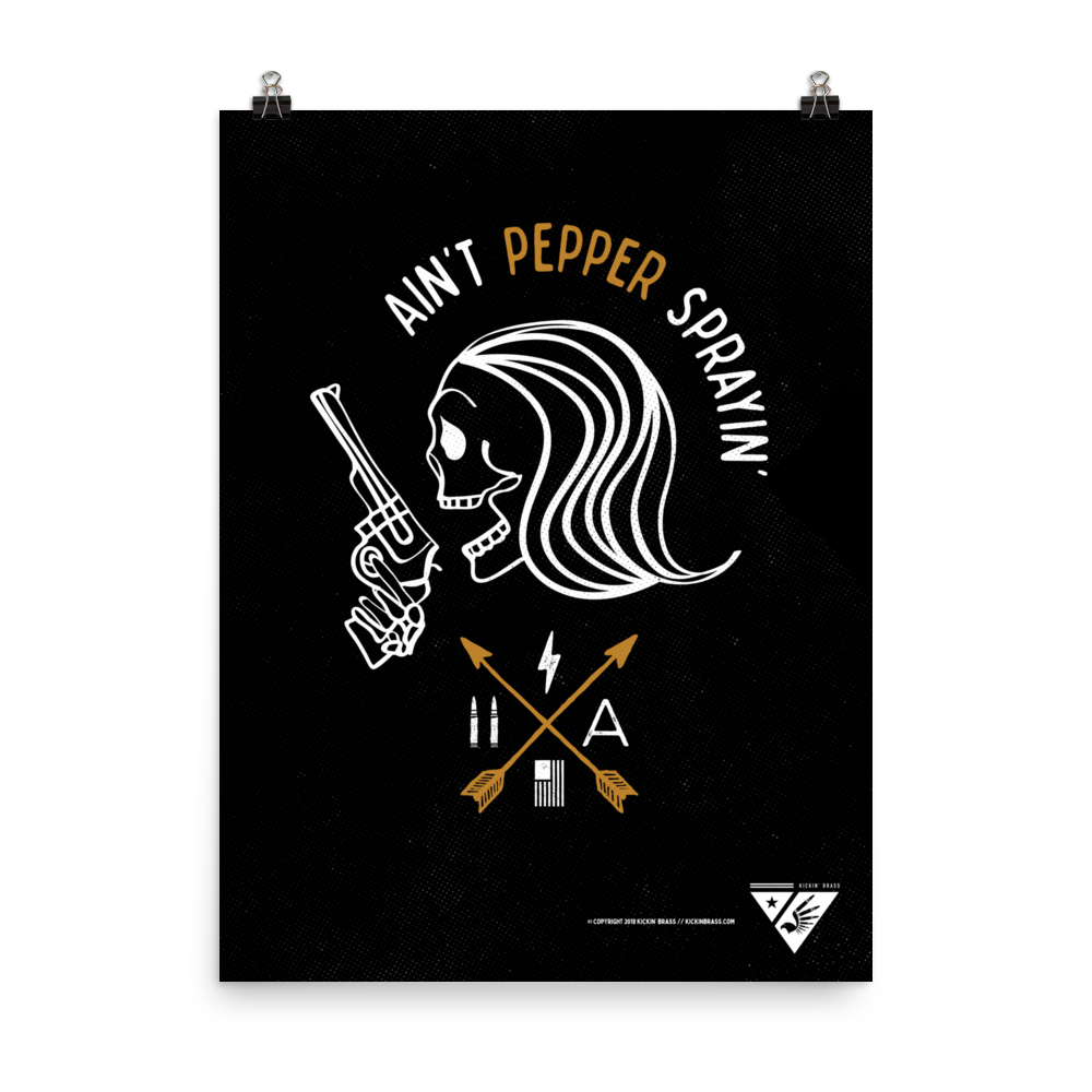 18"x24" Ain't Pepper Sprayin' Poster